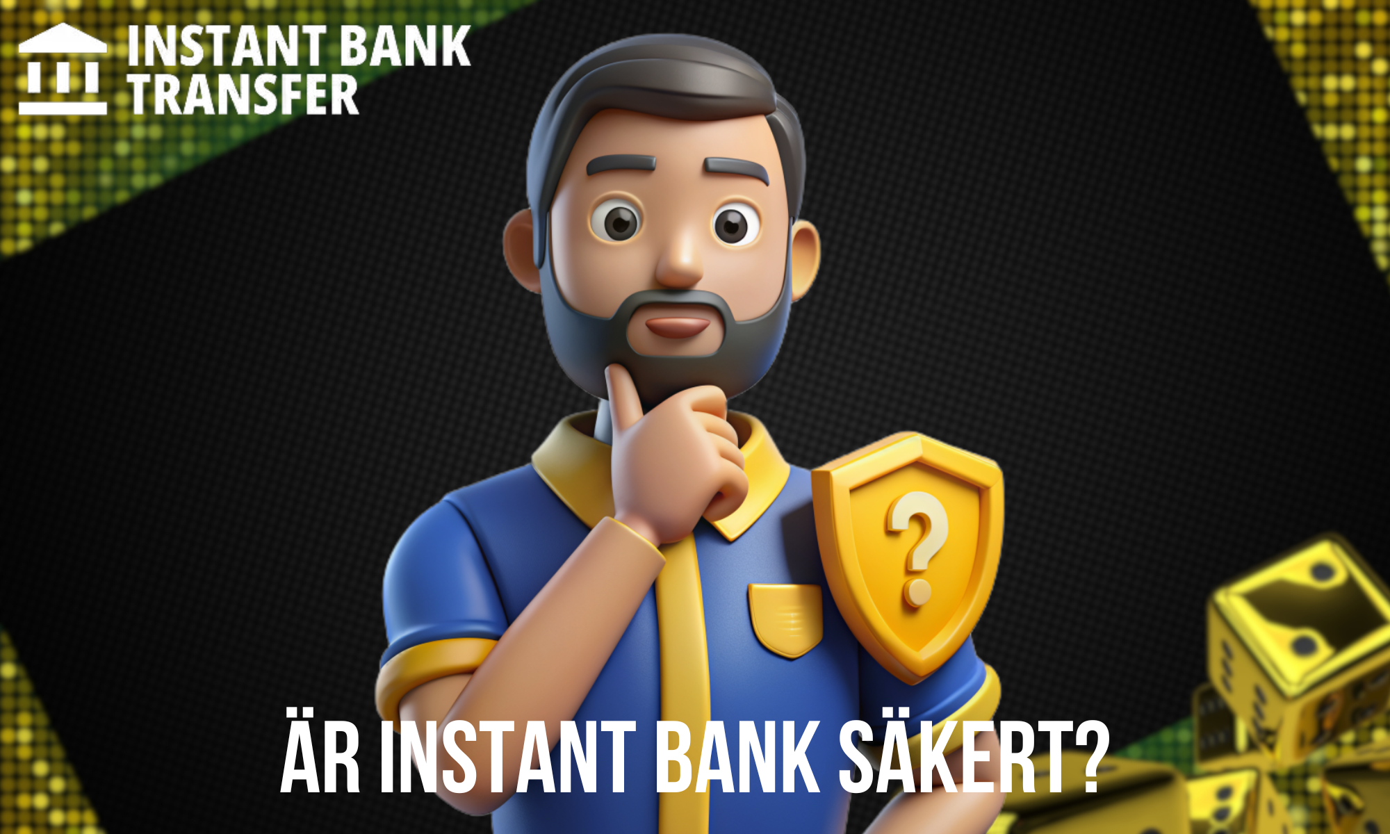 Säkerhetsöversikt för Instant Bank