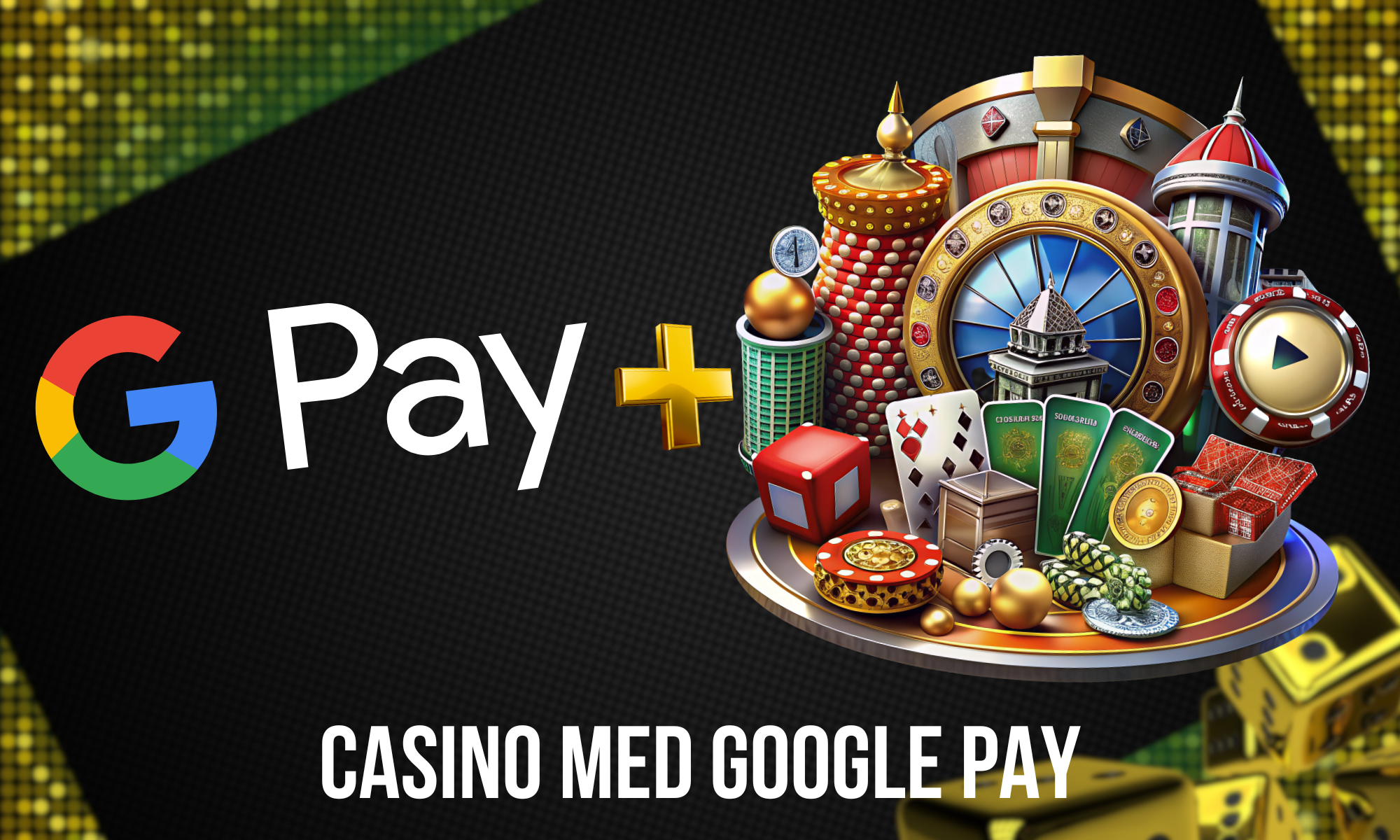 Använd säkra och bekväma Google Pay-betalningar för att fylla på din insättning på ditt favoritcasino online